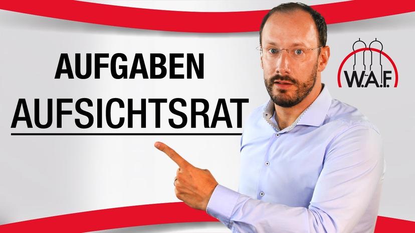 Welche Aufgaben hat ein Aufsichtsrat?