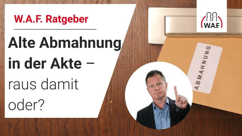Uralte Abmahnung in der Personalakte – raus damit, oder!?