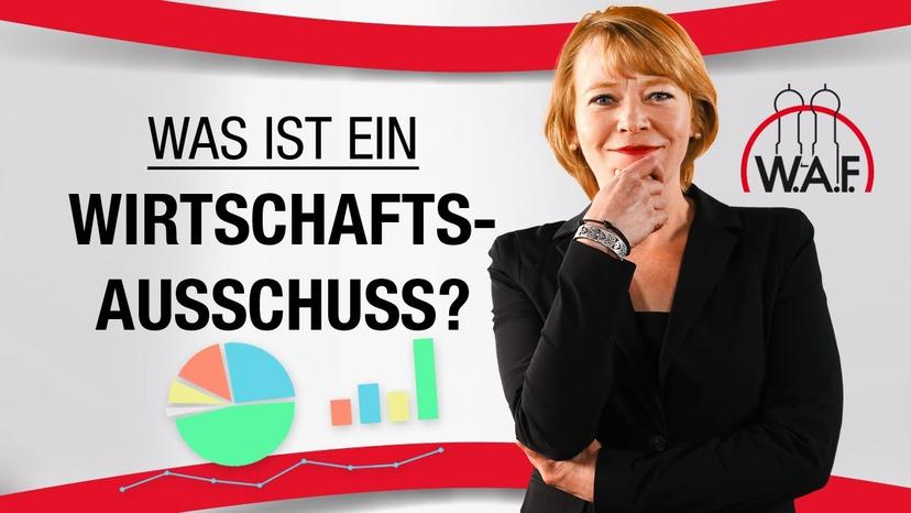 Was ist ein Wirtschaftsausschuss?