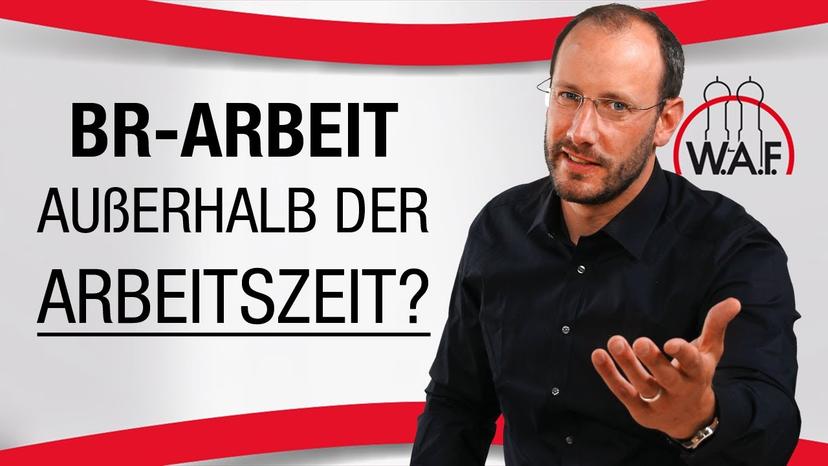 Wird Betriebsratsarbeit außerhalb der normalen Arbeitszeit vergütet?