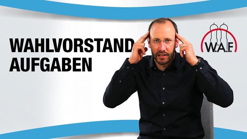Welche Aufgaben hat der Wahlvorstand?