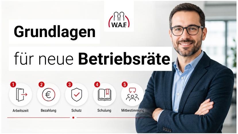 Neu im Betriebsrat: Die 5 wichtigsten Grundlagen für Ihren Start