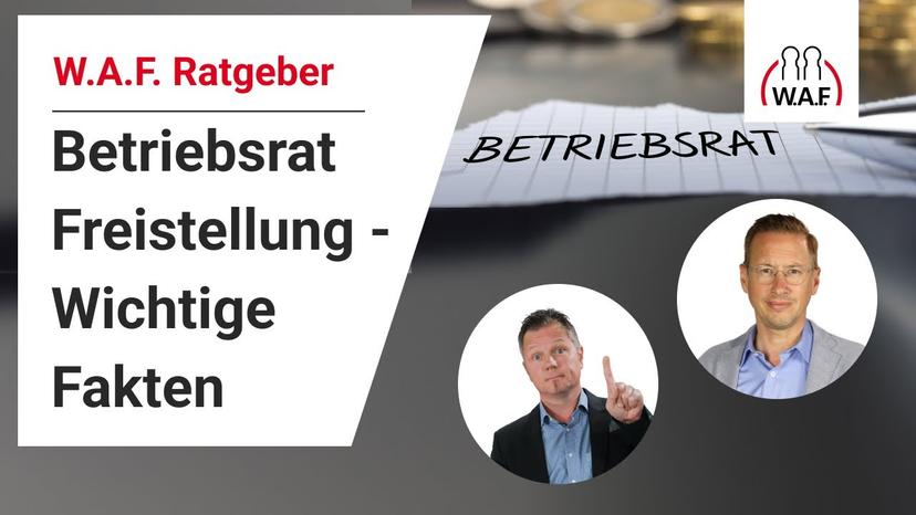 Betriebsrat Freistellung - Wichtige Fakten