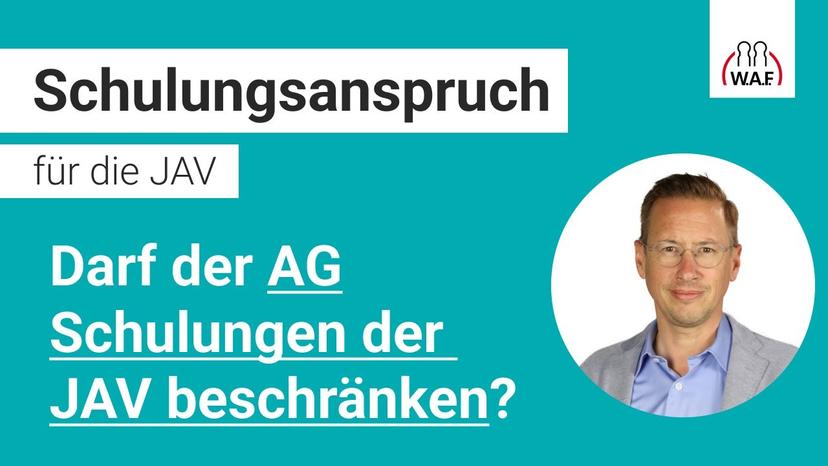 Darf der AG Schulungen der JAV beschränken?