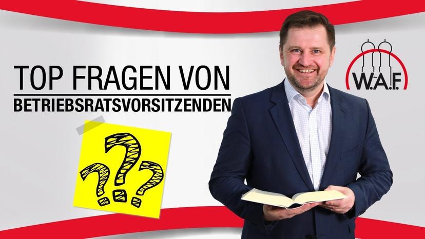Die häufigsten Fragen von Betriebsratsvorsitzenden...