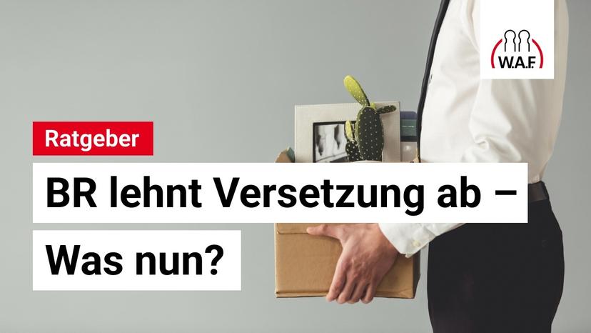 Versetzung ohne Betriebsrats-Zustimmung – erlaubt oder nicht?
