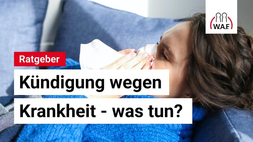 Kündigung wegen Krankheit - Das müssen Sie dringend wissen!