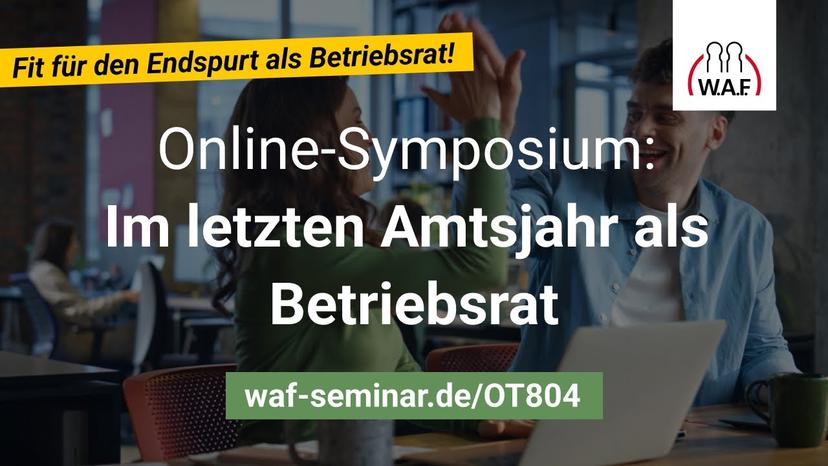 Online-Symposium: Im letzten Amtsjahr als Betriebsrat
