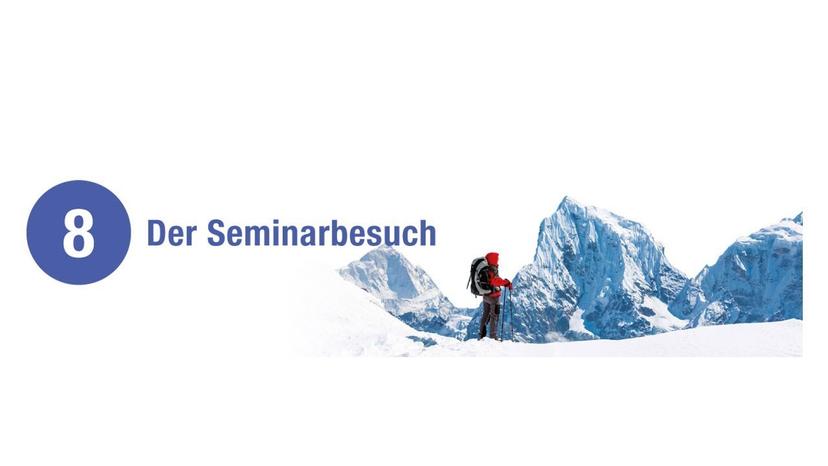 Wichtigstes Etappenziel: Der Seminarbesuch