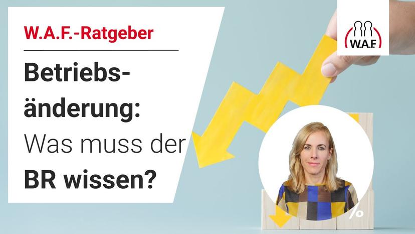 Betriebsrat bei Betriebsänderungen - Das musst du wissen!