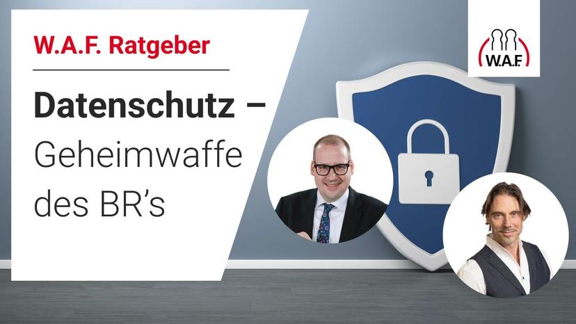 Datenschutz – die Geheimwaffe des Betriebsrats