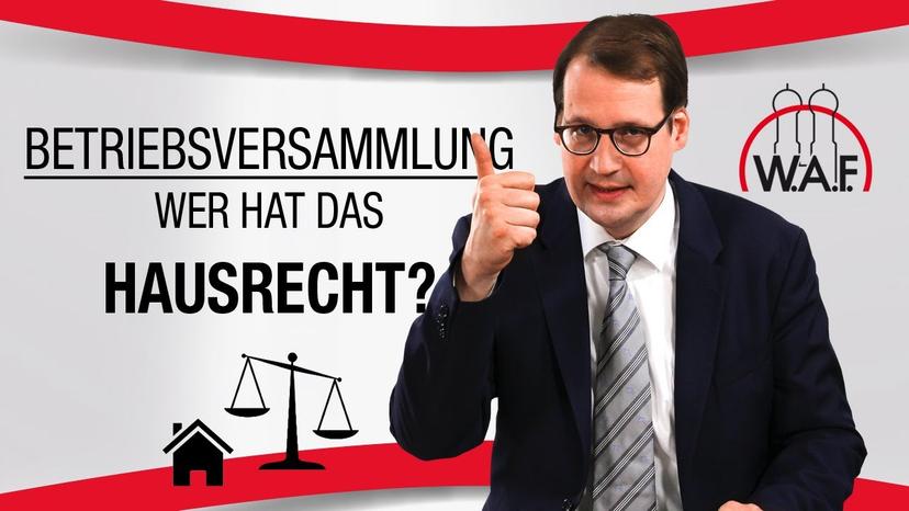Hausrecht auf Betriebsversammlungen?