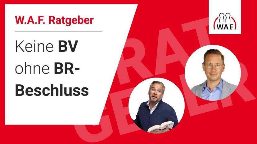 Keine Betriebsvereinbarung ohne BR-Beschluss