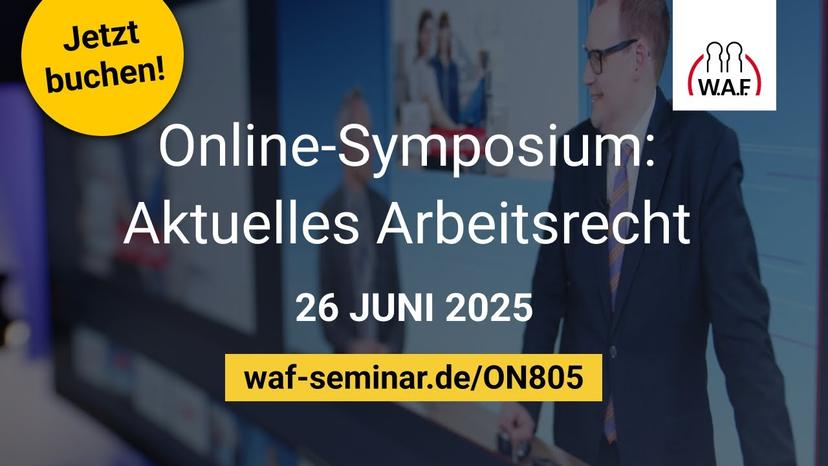 Online-Symposium: Aktuelles Arbeitsrecht 2025/2026 am 26.06.2025