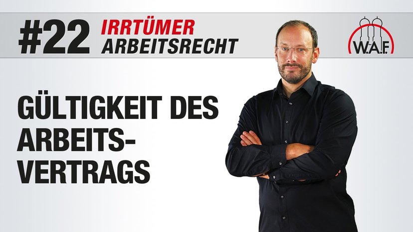 Arbeitsrecht Irrtümer #22 - Ein unterzeichneter Arbeitsvertrag ist gültig