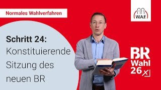 24. Schritt: Konstituierende Sitzung des neuen Betriebsrats