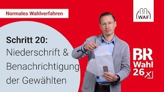 20. Schritt: Wahlniederschrift und Benachrichtigung der Gewählten