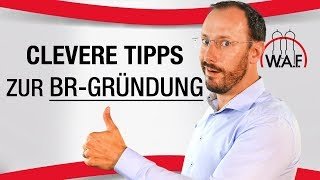 Clevere Tipps auf dem Weg zur BR-Gründung