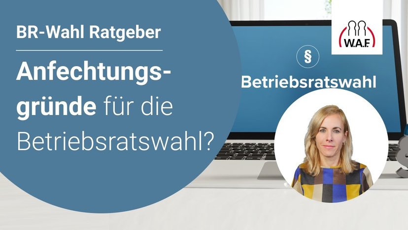 Betriebsratswahl: Welche Anfechtungsgründe für eine BR-Wahl gibt es?