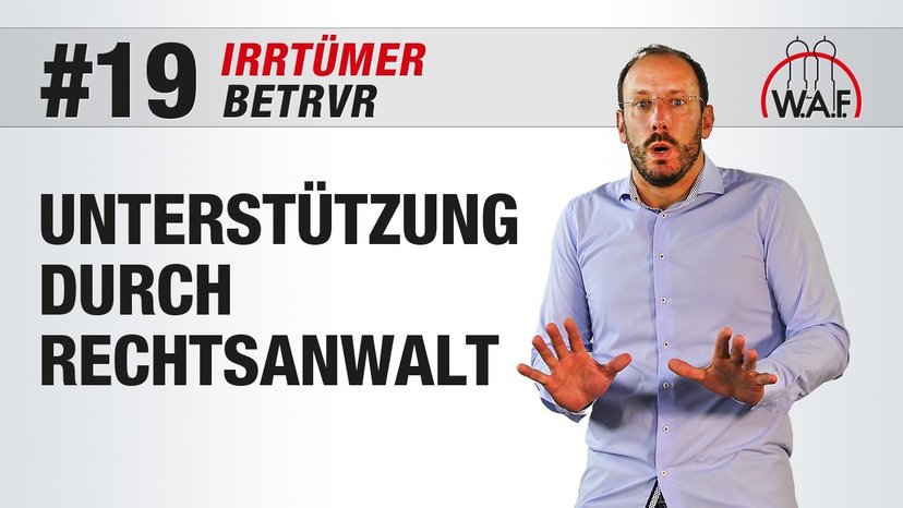 BetrVG Irrtümer #19 - Rechtsanwalt / Sachverständigen hinzuziehen - gar kein Problem!