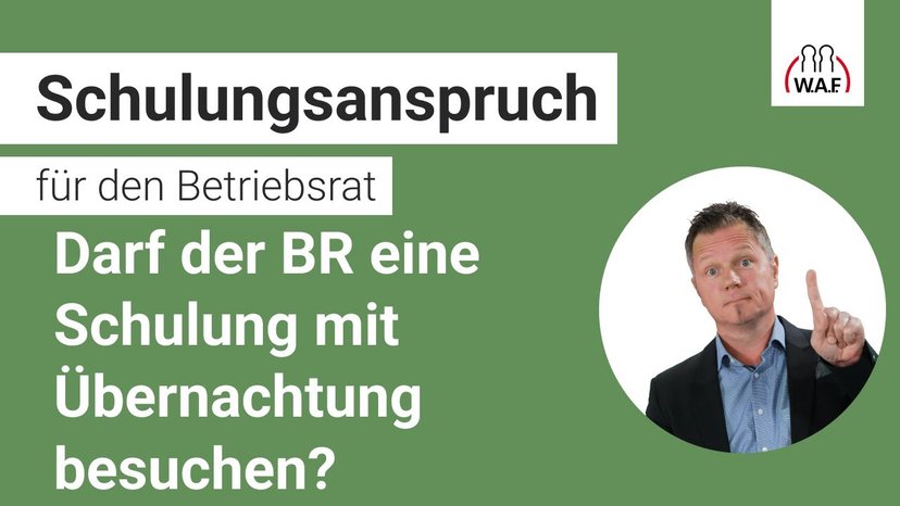 Darf der BR eine Schulung mit Übernachtung besuchen?