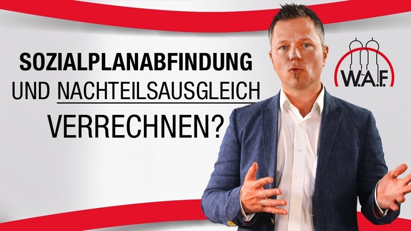 Sozialplanabfindung und Nachteilsausgleich: Wird das verrechnet?
