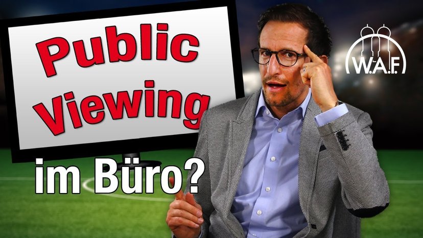 Ist Public Viewing im Büro eine Privatveranstaltung?