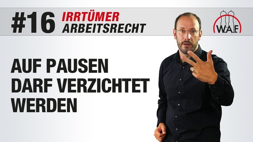 Arbeitsrecht Irrtümer #16 - Auf Pausen darf verzichtet werden
