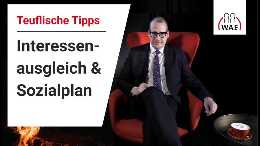 Interessenausgleichs- und Sozialplanverfahren ? Teuflische Tipps ?