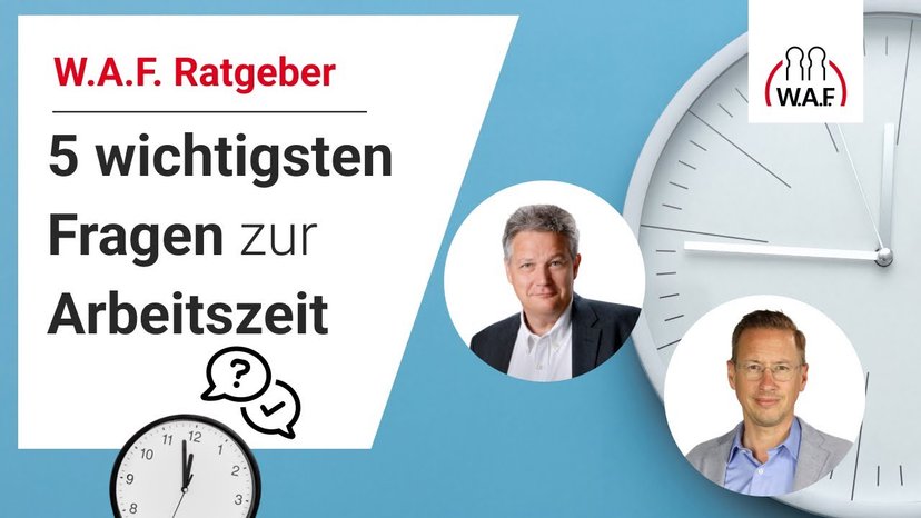 5 wichtigsten Fragen zur Arbeitszeit
