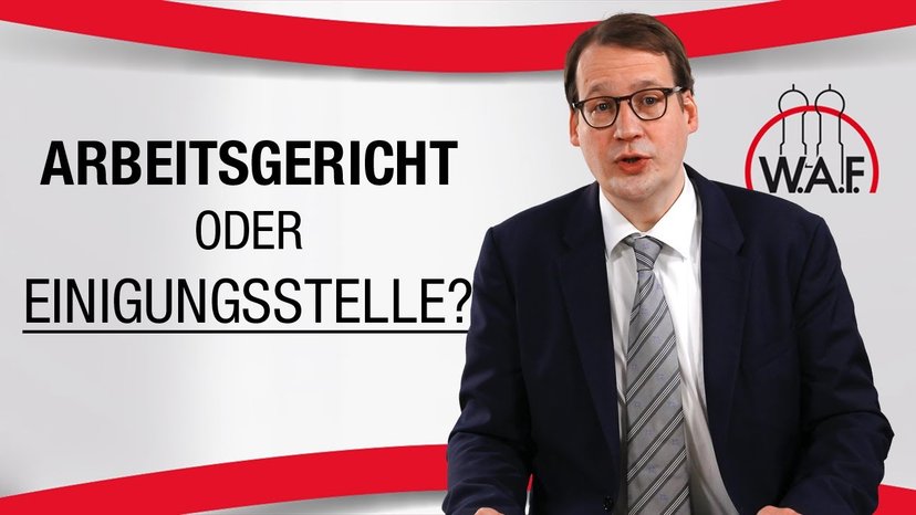 Arbeitsgericht oder Einigungsstelle - Wer ist zuständig?