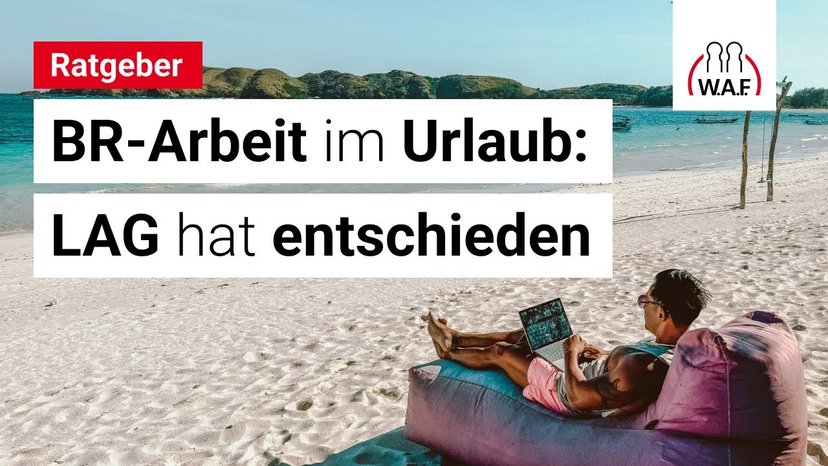 LAG-Entscheidung: Betriebsratsarbeit im Urlaub und die Gutschrift