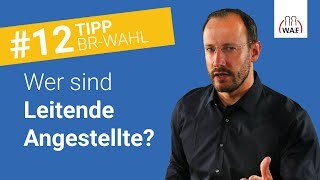 Wer sind Leitende Angestellte laut Gesetz?