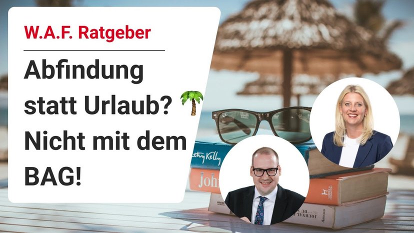 Urlaubsverzicht gegen Abfindung – darf man das? | BAG-Urteil