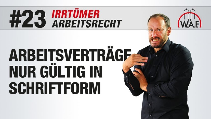 Arbeitsrecht Irrtümer #23 - Arbeitsverträge sind nur in Schriftform gültig