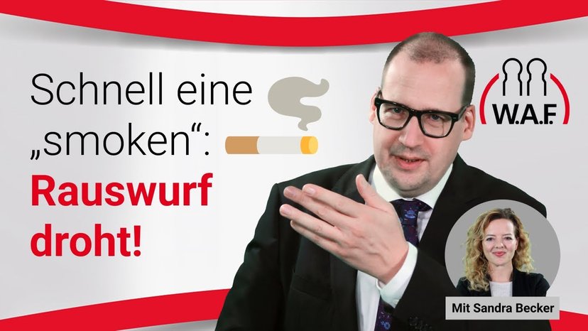 Schnell eine „schmoken“: Rauswurf droht!