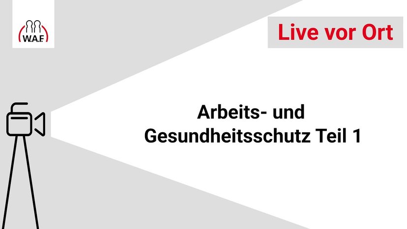 Arbeits- und Gesundheitsschutz Teil 1