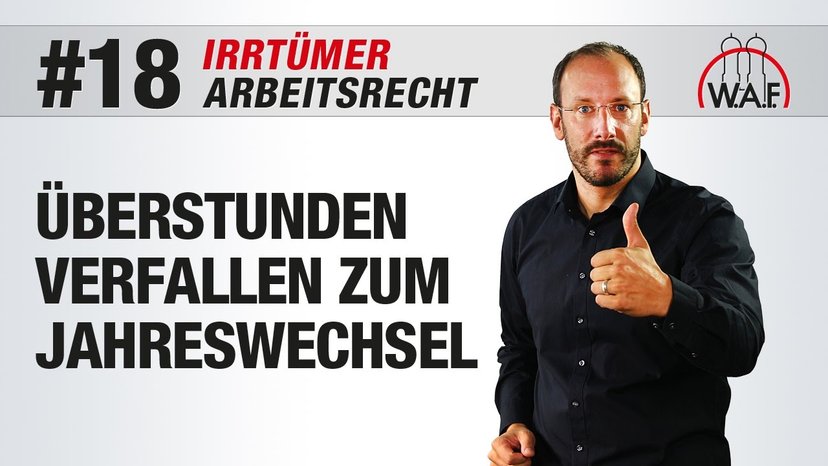 Arbeitsrecht Irrtümer #18 - Überstunden verfallen zum Jahreswechsel