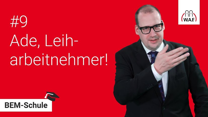 Ade, Leiharbeitnehmer! | BEM-Schule Folge #9