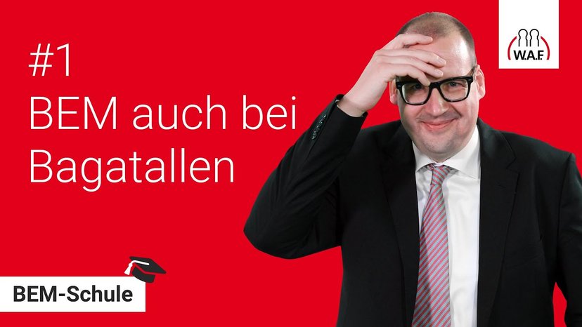 BEM auch bei Bagatellen | BEM-Schule Folge #1