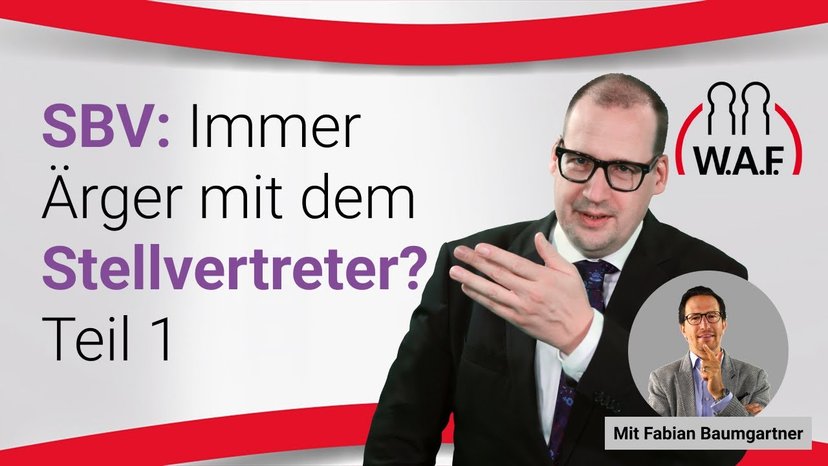SBV: Immer Ärger mit dem Stellvertreter?