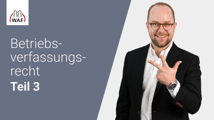 Betriebsverfassungsrecht Teil 3