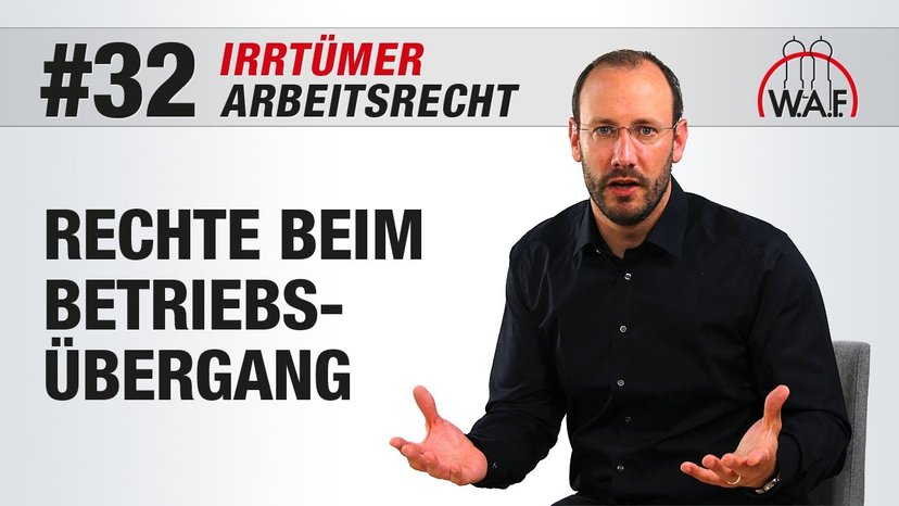 Arbeitsrecht Irrtümer #32 - Bei Betriebsübergang gelten alle Rechte wie bisher