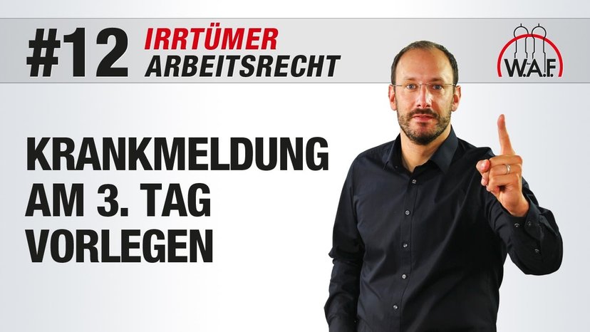 Arbeitsrecht Irrtümer #12 - Krankmeldung muss spätestens am 3. Tag vorgelegt werden