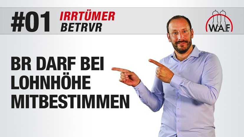 BetrVG Irrtümer #1 - Der Betriebsrat darf bei der Lohnhöhe mitbestimmen