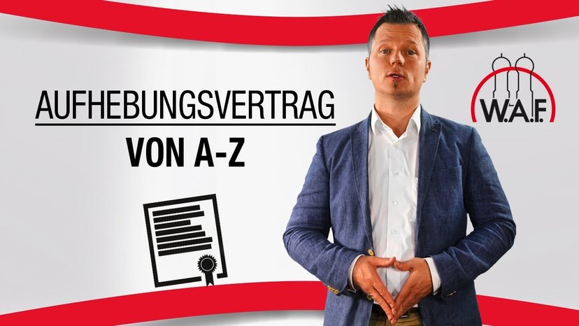 Aufhebungsvertrag einfach erklärt von A-Z - Alles was DU zum Aufhebungsvertrag wissen musst!