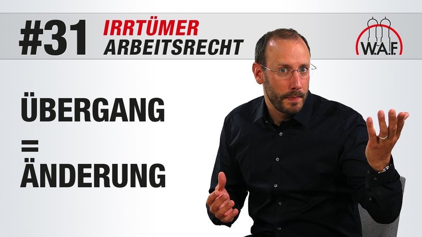 Arbeitsrecht Irrtümer #31 - Betriebsübergang bedeutet gleich Betriebsänderung