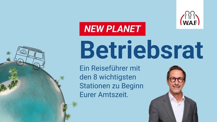 New Planet Betriebsrat: Der kostenlose Reiseführer für neue Betriebsräte