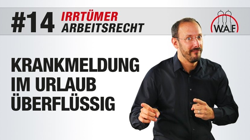 Arbeitsrecht Irrtümer #14 - Krankmeldung während des Urlaubs ist überflüssig