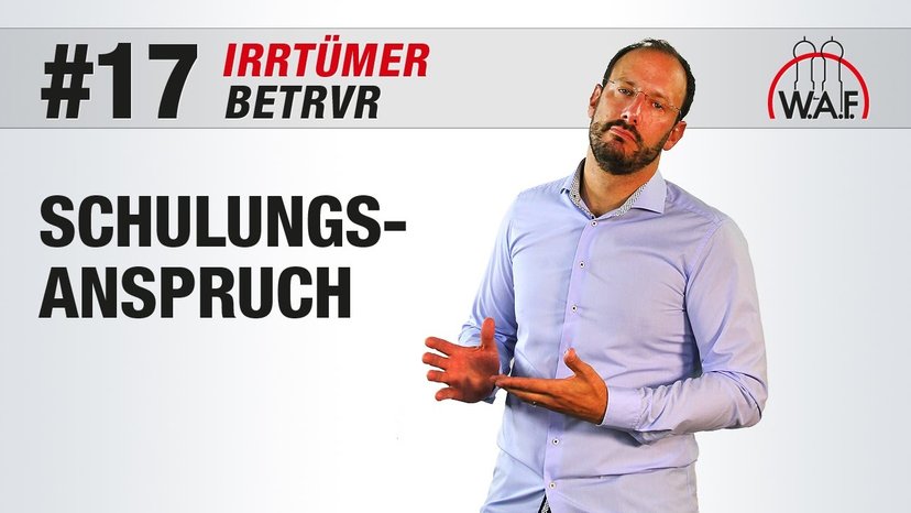 BetrVG Irrtümer #17 - Nur 3 Wochen Schulungsanspruch pro Amtszeit für einen Betriebsrat